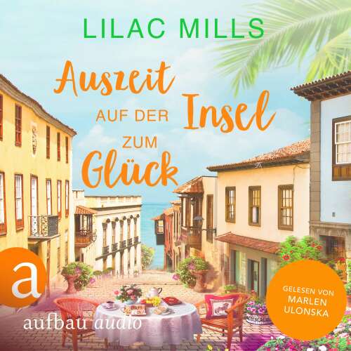 Cover von Lilac Mills - Sonnenschein und Liebesglück - Band 1 - Auszeit auf der Insel zum Glück