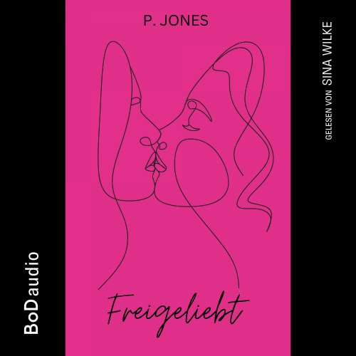 Cover von P. Jones - Freigeliebt