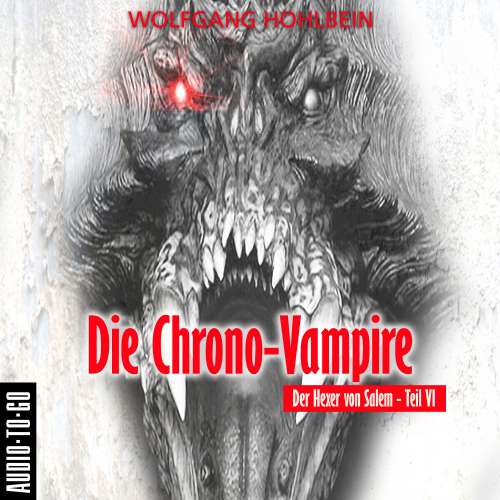 Cover von Wolfgang Hohlbein - Der Hexer von Salem 6 - Die Chrono-Vampire