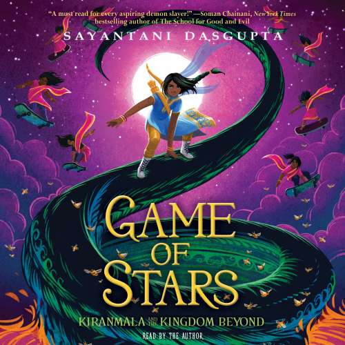 Cover von Sayantani DasGupta - Kiranmala and the Kingdom Beyond Series - Book 2 - Game of Stars