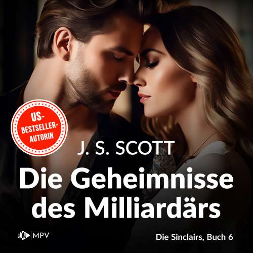 Cover von J.S. Scott - Die Sinclairs - Band 6 - Die Geheimnisse des Milliardärs - Xander