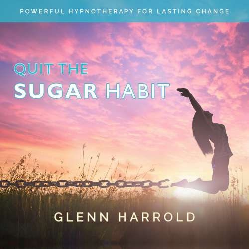 Cover von Glenn Harrold - Quit The Sugar Habit