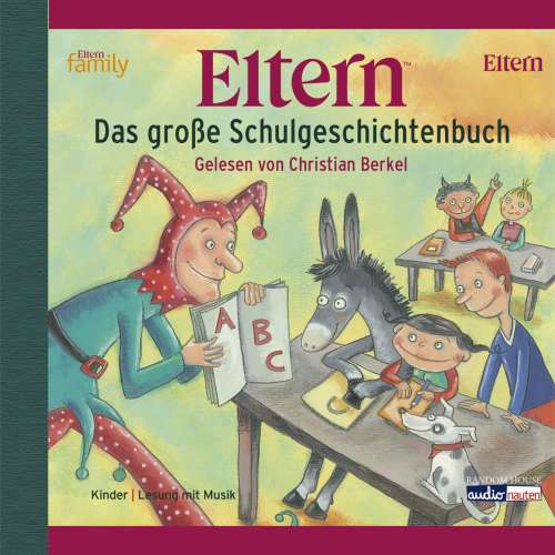 Cover von Christian Berkel - ELTERN - Das große Schulgeschichtenbuch