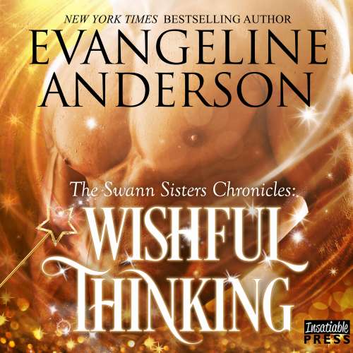 Cover von Evangeline Anderson - The Swann Sisters Chronicles - Book 1 - Wishful Thinking