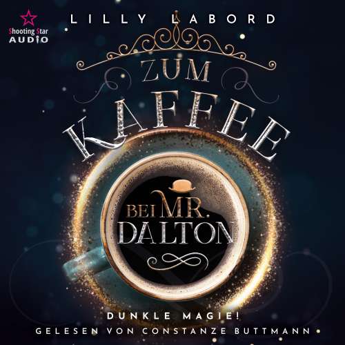 Cover von Lilly Labord - Die Asperischen Magier - Band 5 - Zum Kaffee bei Mr. Dalton: Dunkle Magie