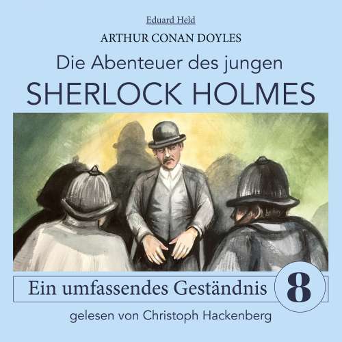 Cover von Sir Arthur Conan Doyle - Die Abenteuer des jungen Sherlock Holmes - Folge 8 - Sherlock Holmes: Ein umfassendes Geständnis