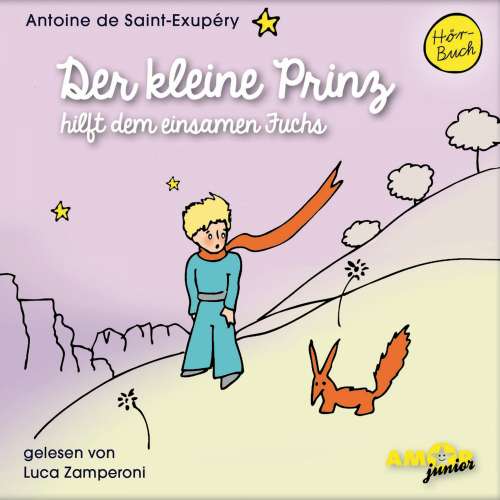 Cover von Antoine de Saint-Exupéry - Der kleine Prinz hilft dem einsamen Fuchs