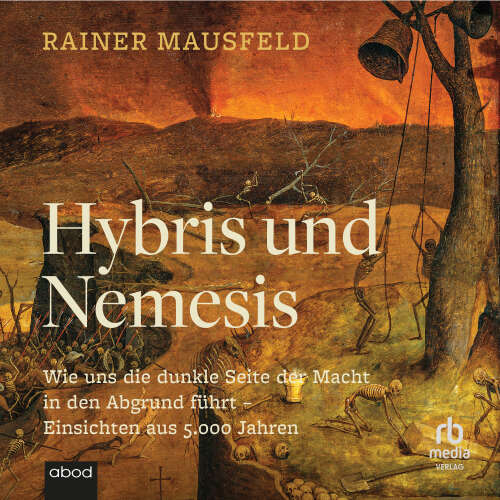 Cover von Rainer Mausfeld - Hybris und Nemesis - Wie uns die dunkle Seite der Macht in den Abgrund führt. Einsichten aus 5000 Jahren