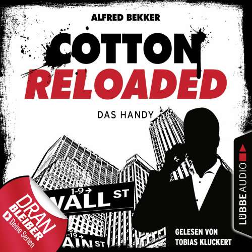 Cover von Alfred Bekker - Cotton Reloaded - Folge 36 - Das Handy