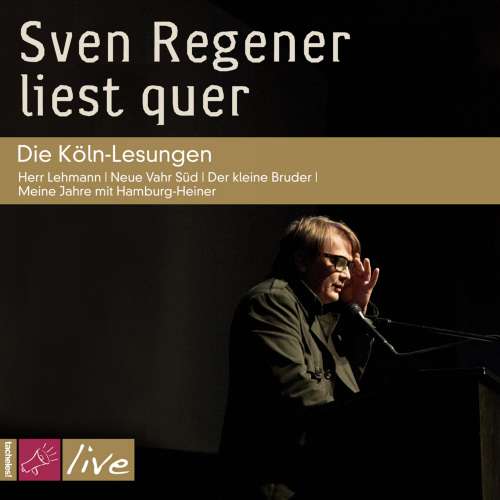 Cover von Sven Regener - Sven Regener liest quer - Die Köln-Lesungen