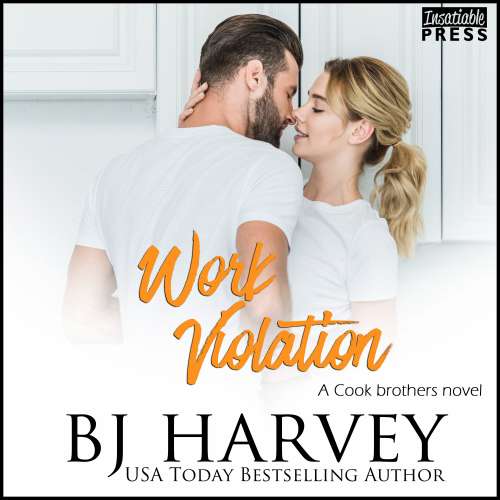Cover von BJ Harvey - Cook Brothers - Book 2 - Work Violation