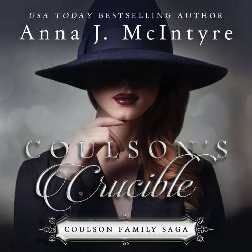 Cover von Anna J. McIntyre - Coulson Family Saga - Book 2 - Coulson's Crucible