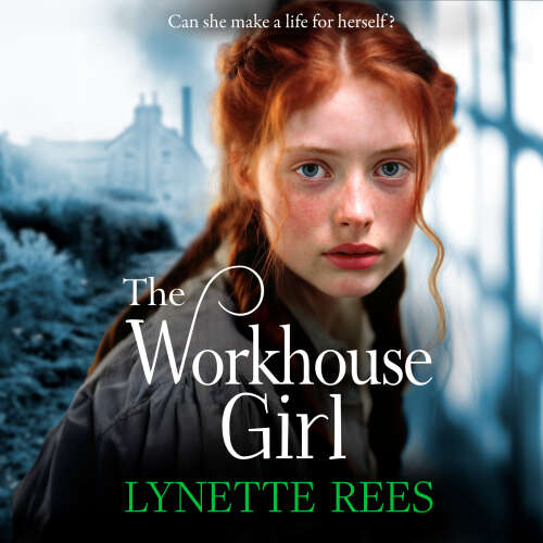 Cover von Lynette Rees - Workhouse Girl - The BRAND NEW beautifully emotional historical saga from Lynette Rees for 2024