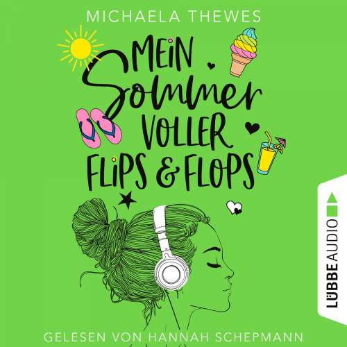 Cover von Michaela Thewes - Mein Sommer voller Flips und Flops - Zuckersüße Liebesgeschichte über Freundschaft, Selbstfindung und das ganz große Herzklopfen!