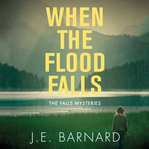 Cover von J. E. Barnard - The Falls Mysteries - Book 1 - When the Flood Falls