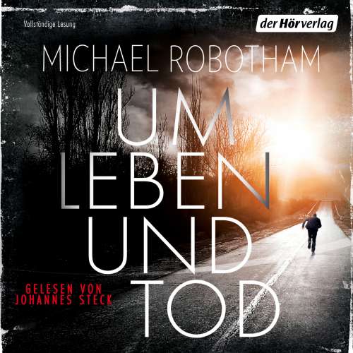 Cover von Michael Robotham - Um Leben und Tod