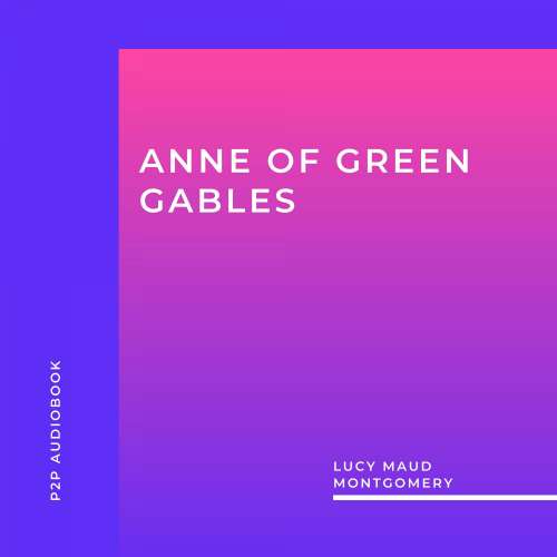 Cover von Lucy Maud Montgomery - Anne of Green Gables