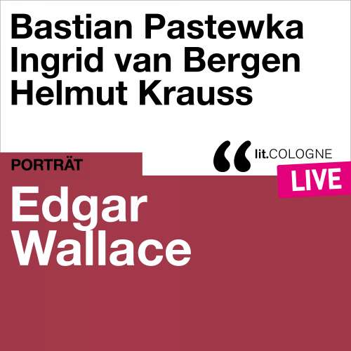 Cover von Edgar Wallace - Edgar Wallace - lit.COLOGNE live