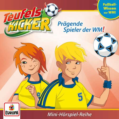 Cover von Teufelskicker - WM-Wissen: Prägende Spieler der WM!
