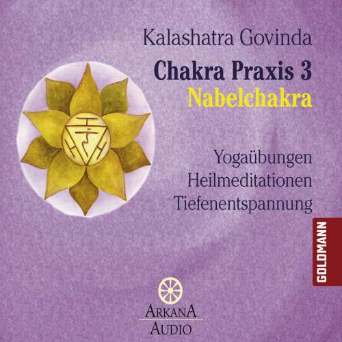 Cover von Kalashatra Govinda - Chakra Praxis 3 - Nabelchakra - Yogaübungen - Heilmeditationen - Tiefenentspannung