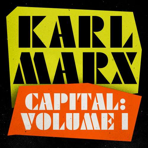 Cover von Karl Marx - Capital - A Critique of Political Economy - Volume 1