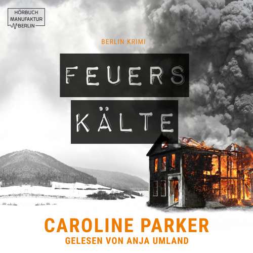 Cover von Caroline Parker - Berlin Krimi - Band 3 - Feuerskälte