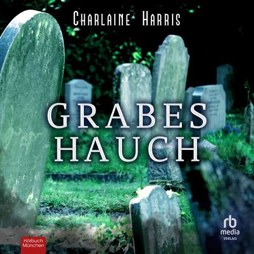 Cover von Charlaine Harris - Harper Connelly - Band 4 - Grabeshauch