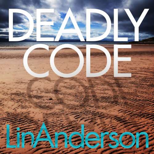 Cover von Lin Anderson - Rhona MacLeod - Book 3 - Deadly Code