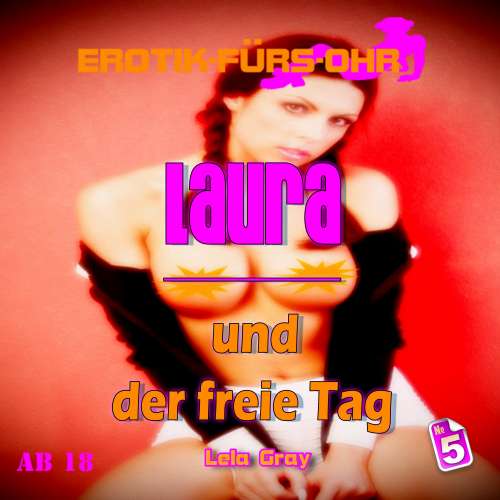 Cover von Erotik für's Ohr - Folge 5 - Laura und der freie Tag