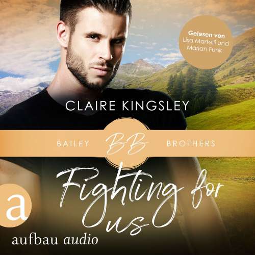 Cover von Claire Kingsley - Bailey Brothers Serie - Band 2 - Fighting for Us