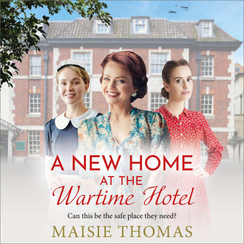Cover - Maisie Thomas - A New Home at the Wartime Hotel - Dunbar's Hotel, Book 1