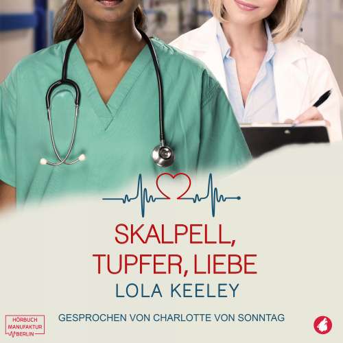 Cover von Lola Keeley - Skalpell, Tupfer, Liebe