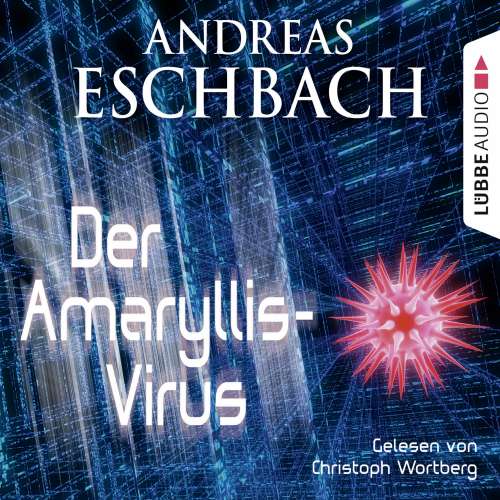 Cover von Andreas Eschbach - Der Amaryllis-Virus - Kurzgeschichte