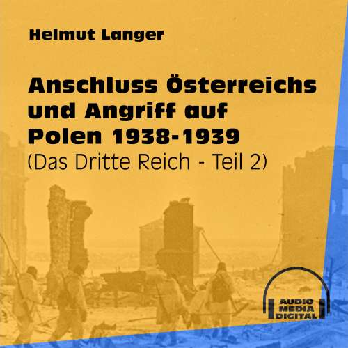 Cover von Helmut Langer - Das Dritte Reich - Teil 2 - Anschluss Österreichs und Angriff auf Polen 1938-1939