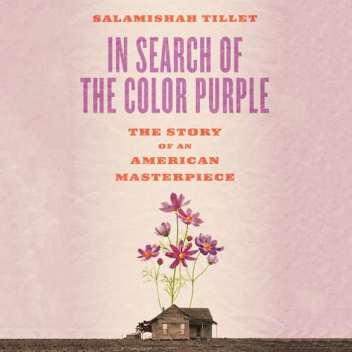 Cover von Salamishah Tillet - Books About Books - The Story of Alice Walker's Masterpiece - Book 2 - In Search of the Color Purple