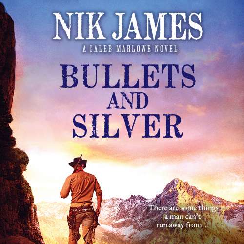 Cover von Nik James - Caleb Marlowe - Book 2 - Bullets and Silver