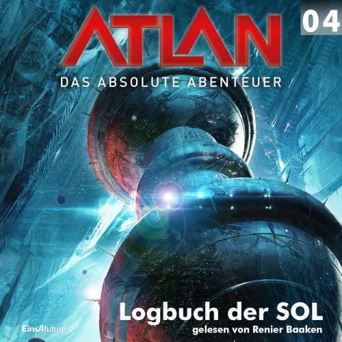 Cover von Hans Kneifel - Atlan - Das absolute Abenteuer 4 - Logbuch der SOL