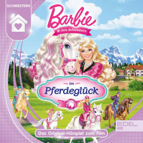 Cover von Barbie - Barbie und ihre Schwestern im Pferdeglück (Das Original-Hörspiel zum Film)