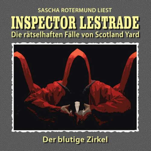 Cover von Inspector Lestrade - Die rätselhaften Fälle von Scotland Yard, Folge 13: Der blutige Zirkel