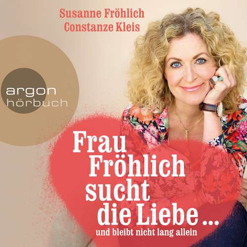 Cover von Susanne Fröhlich - Frau Fröhlich sucht die Liebe ... und bleibt nicht lang allein