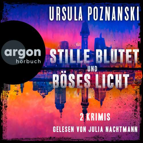 Cover von Ursula Poznanski - Stille blutet & Böses Licht - 2 Krimis