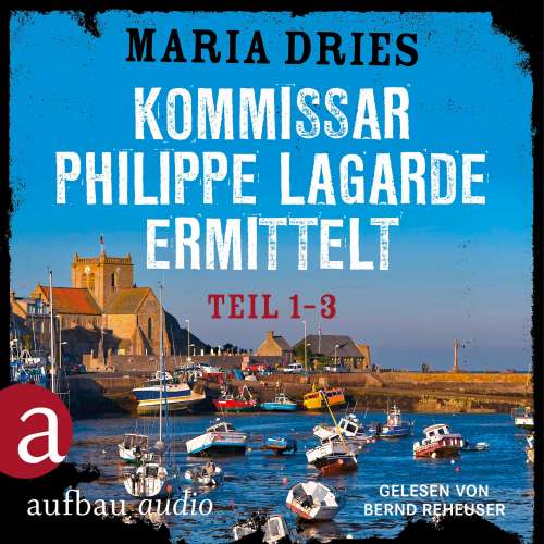Cover von Maria Dries - Kommissar Philippe Lagarde ermittelt - Teil 1-3
