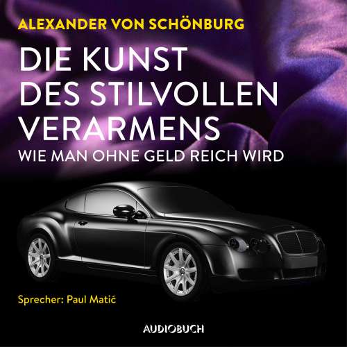 Cover von Alexander von Schönburg - Die Kunst des stilvollen Verarmens - Wie man ohne Geld reich wird