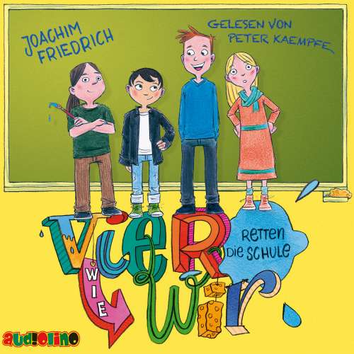 Cover von Joachim Friedrich - Vier wie wir 1 - Vier wie wir retten die Schule
