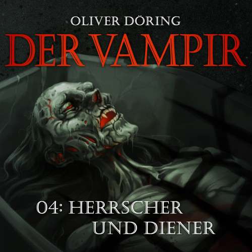 Cover von Der Vampir - Teil 4 - Herrscher und Diener