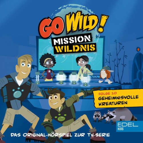 Cover von Go Wild! - Mission Wildnis - Folge 10: Fressen und gefressen werden / Geheimnisvolle Kreaturen (Das Original Hörspiel zur TV-Serie)
