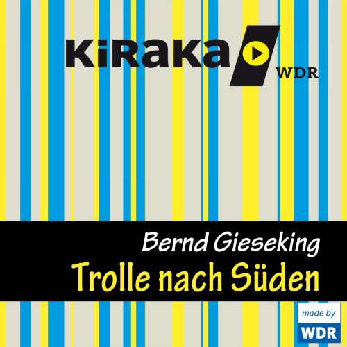 Cover von Kiraka - Kiraka - Die Trolle nach Süden
