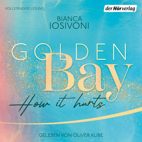 Cover von Bianca Iosivoni - Die Canadian-Dreams-Reihe - Band 2 - Golden Bay - How it Hurts
