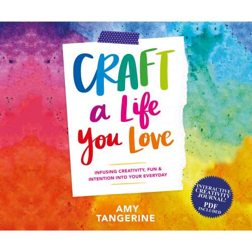 Cover von Amy Tangerine - Craft a Life You Love - Infusing Creativity, Fun & Intention into Your Everyday