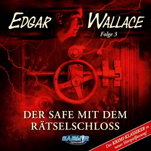 Cover von Edgar Wallace - Der Krimi-Klassiker in neuer Hörspielfassung - Der Safe mit dem Rätselschloss - Folge 3 